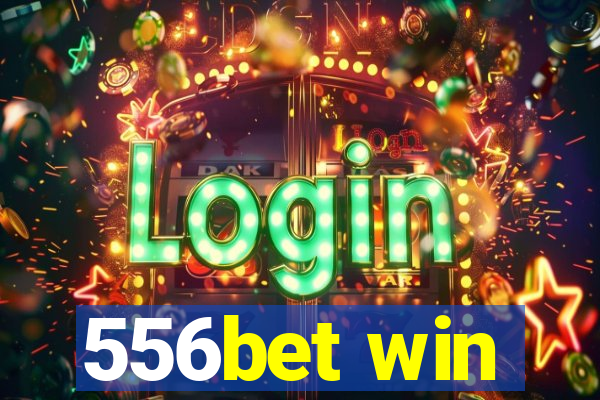 556bet win